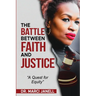 The Battle Between Faith and Justice