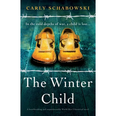 The Winter Child: A heartbreaking and unputdownable World War 2 historical novel