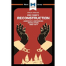 An Analysis of Eric Foner's Reconstruction: America's Unfinished Revolution 1863-1877