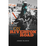 On Riverton Road