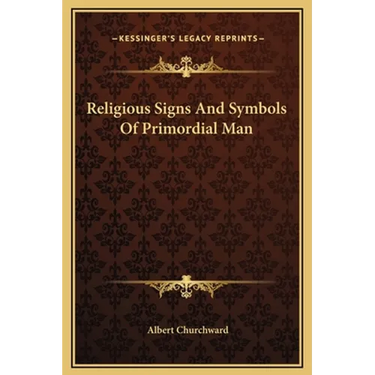 Religious Signs And Symbols Of Primordial Man