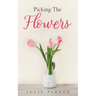 Picking The Flowers