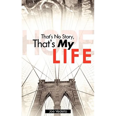 That's No Story, That's My Life