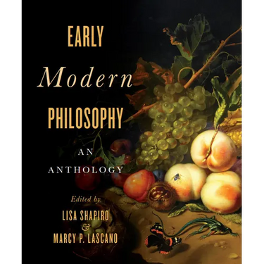 Early Modern Philosophy: An Anthology
