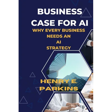 Business Case for AI: Why Every Business Needs an AI Strategy