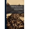 Primary Sources, Historical Collections