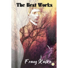 Franz Kafka: The Best Works