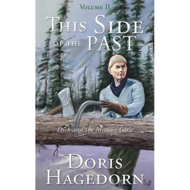 This Side of the Past: Volume II: Dick and the Mission Girls