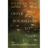 Offer Yourselves to God: Vocation, Work, and Ministry in Paul's Epistles