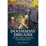 Doomsday Dreams: The Apocalyptic Imagination in Contemporary Art