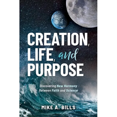 Creation, Life, and Purpose: Discovering New Harmony Between Faith and Science