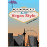 How To Get A Job Vegas Style: Risk Equals Benefit