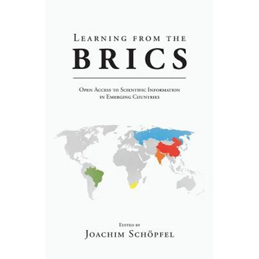 Learning from the BRICS: Open Access to Scientific Information in Emerging Countries