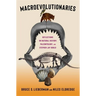 Macroevolutionaries: Reflections on Natural History, Paleontology, and Stephen Jay Gould