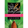 The Nuts and Sprouts of Healthy Eating...: getting healthy and losing weight for good
