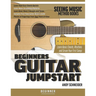 Beginners Guitar Jumpstart: Learn Basic Chords, Rhythms and Strum Your First Songs