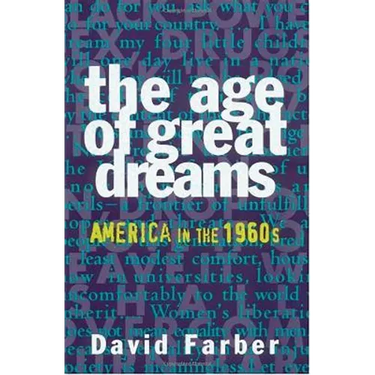 The Age of Great Dreams: America in the 1960s