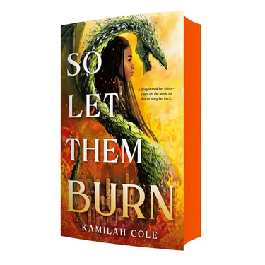 So Let Them Burn (Limited Edition)