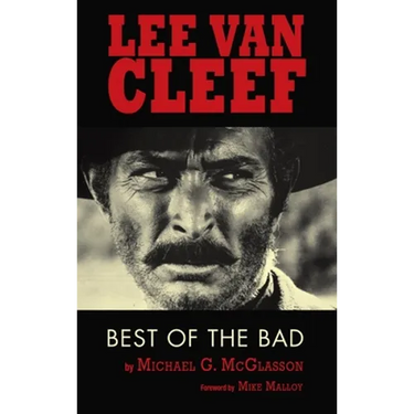 Lee Van Cleef (hardback): Best of the Bad