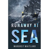 Runaway At Sea
