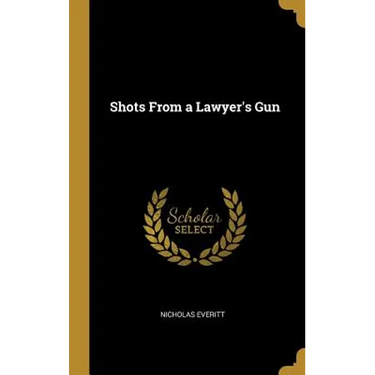 Shots From a Lawyer's Gun