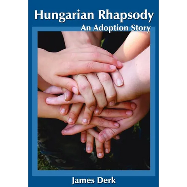Hungarian Rhapsody: An Adoption Story