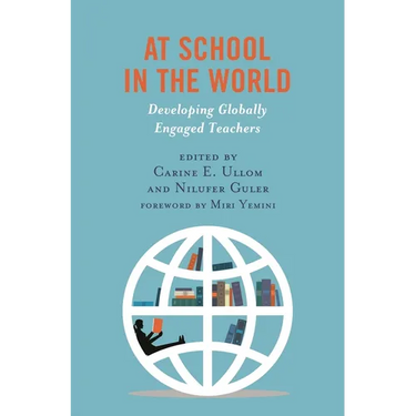 At School in the World: Developing Globally Engaged Teachers
