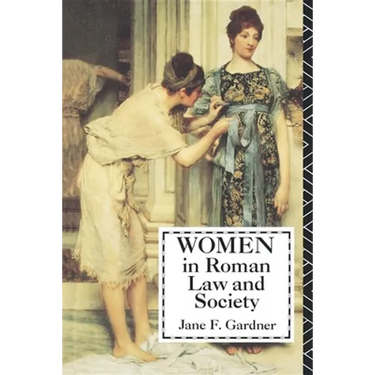 Women in Roman Law and Society