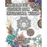 Mandala Dot to Dot and Coloring Book with Inspirational Wisdom: For your Inner Zen and Mindfulness over 11000 Dots