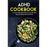 ADHD Cookbook: 40+Salad, Side dishes and pasta recipes for a healthy and balanced ADHD diet