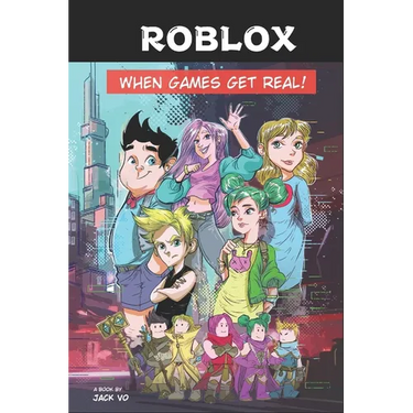 Roblox: When games get real!
