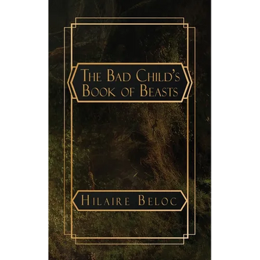 The Bad Child's Book of Beasts