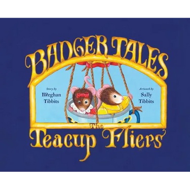 Badger Tales: The Teacup Fliers
