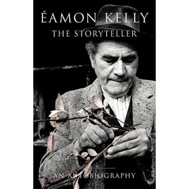 Eamon Kelly: The Storyteller: An Autobiography