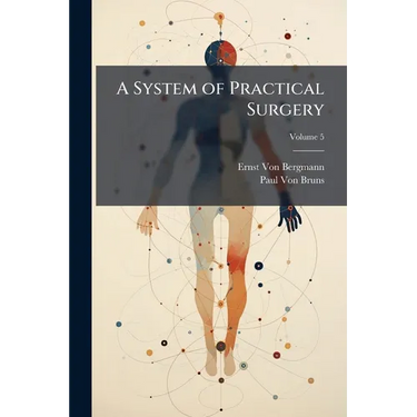 A System of Practical Surgery; Volume 5