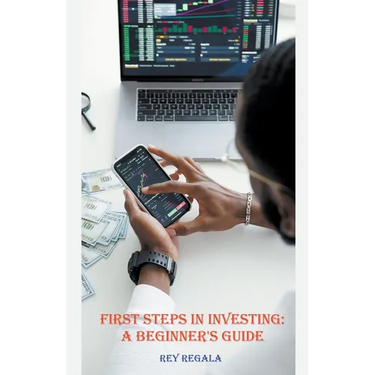 First Steps in Investing: A Beginner's Guide