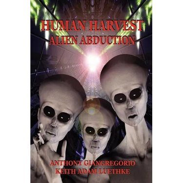 Human Harvest: Alien Abduction