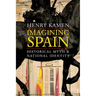 Imagining Spain: Historical Myth and National Identity