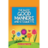 The Basic Good Manners and Etiquette for Children