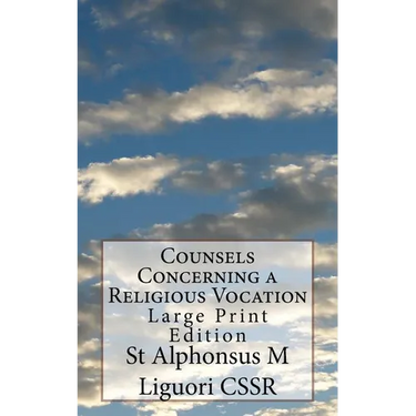 Counsels Concerning a Religious Vocation: Large Print Edition