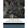 A Tract on Crystallography