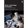 Music, Technology, Innovation: Industry and Educational Perspectives