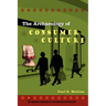 The Archaeology of Consumer Culture