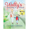 Wally's First Day of School