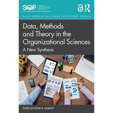 Data, Methods and Theory in the Organizational Sciences: A New Synthesis