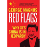 Red Flags: Why Xi's China Is in Jeopardy
