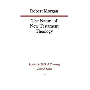 The Nature of New Testament Theology