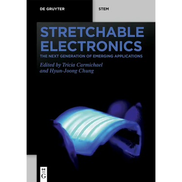 Stretchable Electronics: The Next Generation of Emerging Applications