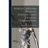 North Carolina Rules of Evidence and Official Commentary
