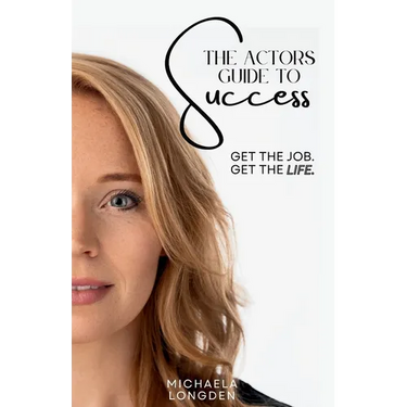 The Actors Guide To Success